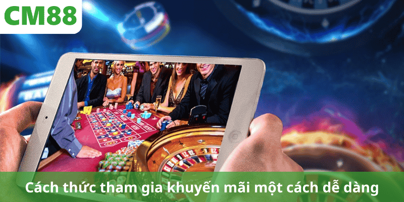 Cách thức tham gia khuyến mãi một cách dễ dàng